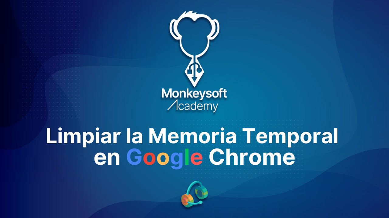 Limpiar la Memoria Temporal en Google Chrome