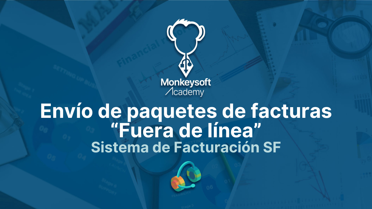 Envío de paquetes de facturas “Fuera de línea” Sistema de Facturación SF