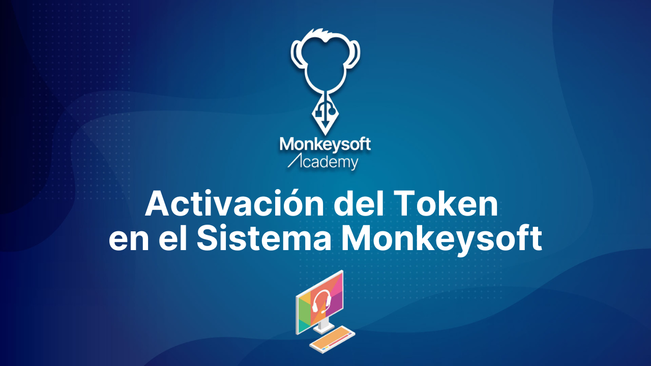 Activación del Token en el Sistema Monkeysoft