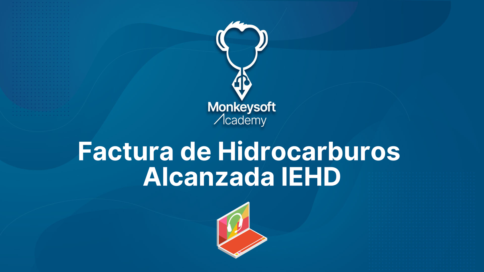 Factura de Hidrocarburos Alcanzada IEHD