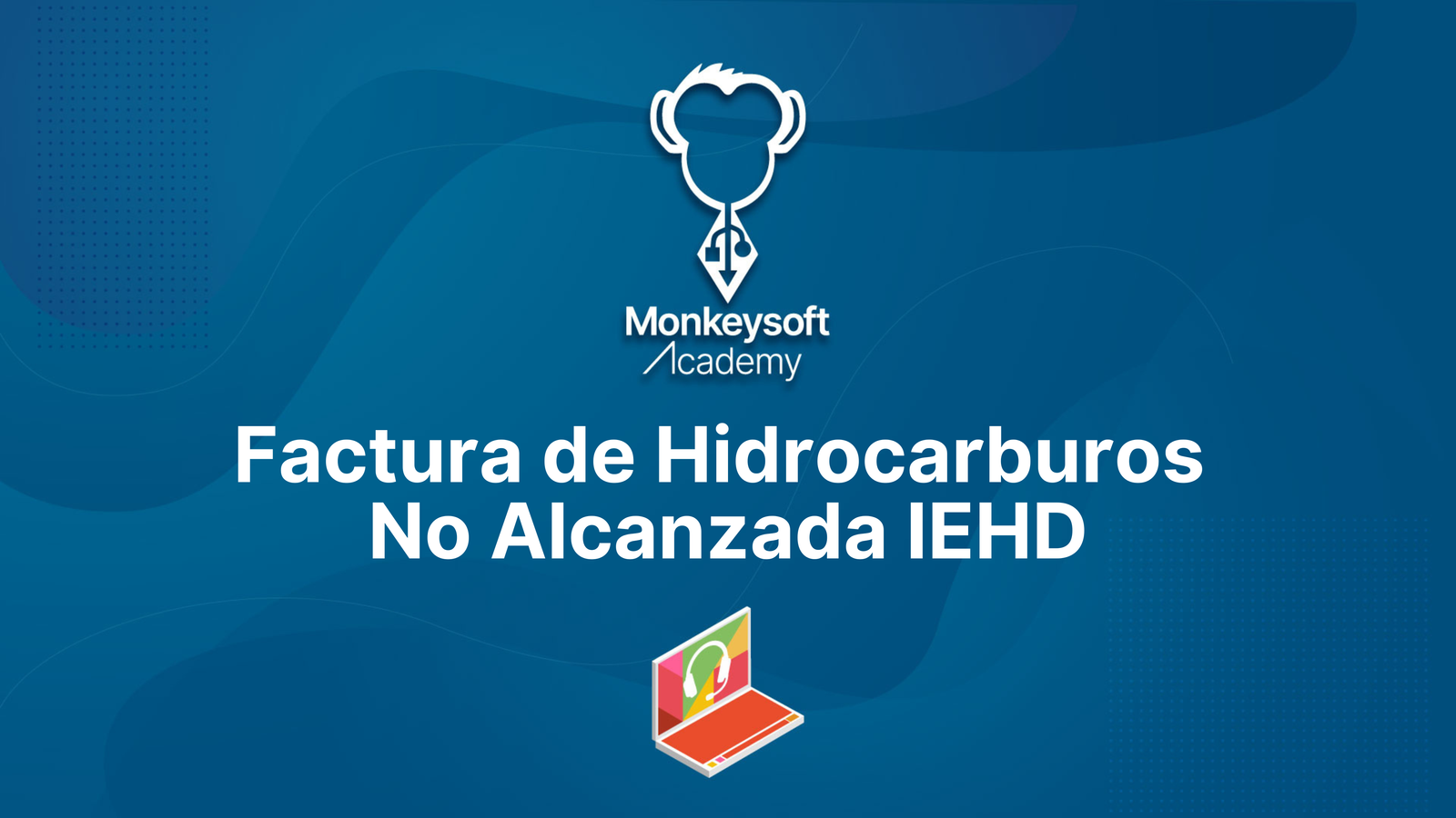 Factura de Hidrocarburos No Alcanzada IEHD