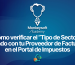 Cómo verificar el “Tipo de Sector” vinculado con tu Proveedor de Facturación en el Portal de Impuestos